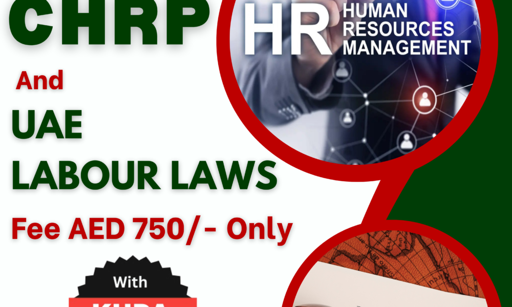 Professional CHRM & CHRP Classes in Dubai with UAE Labour Law Compliance